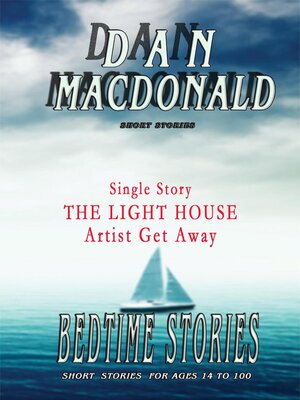 cover image of THE LIGHT HOUSE--Artist get away (Single story) Dan MacDonald